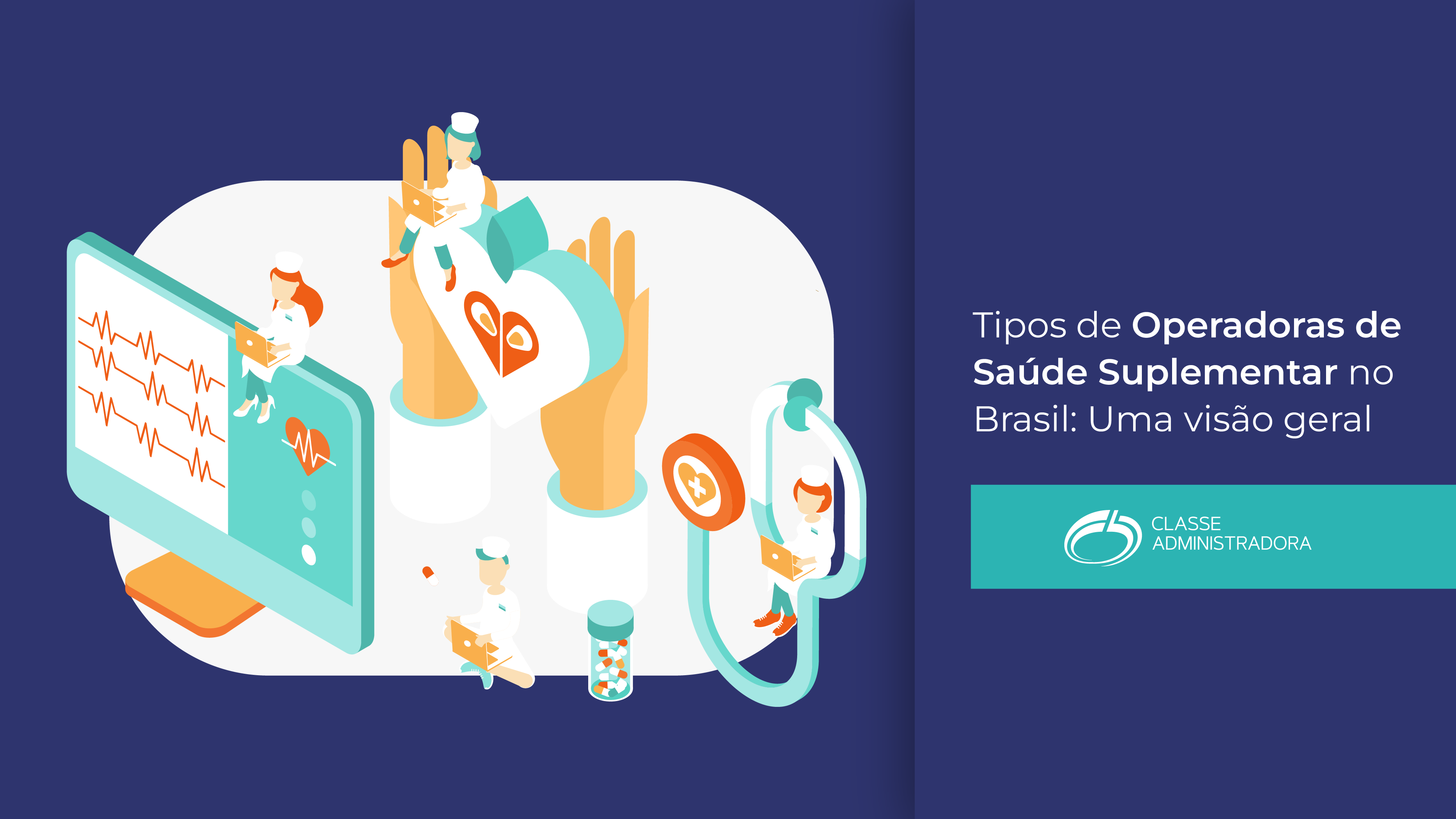 Tipos de Operadoras de Saúde Suplementar no Brasil: Uma visão geral